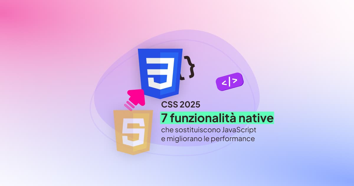 CSS 2025: le 7 funzionalità native che eliminano JavaScript - Container Queries, Nesting, Anchor Positioning