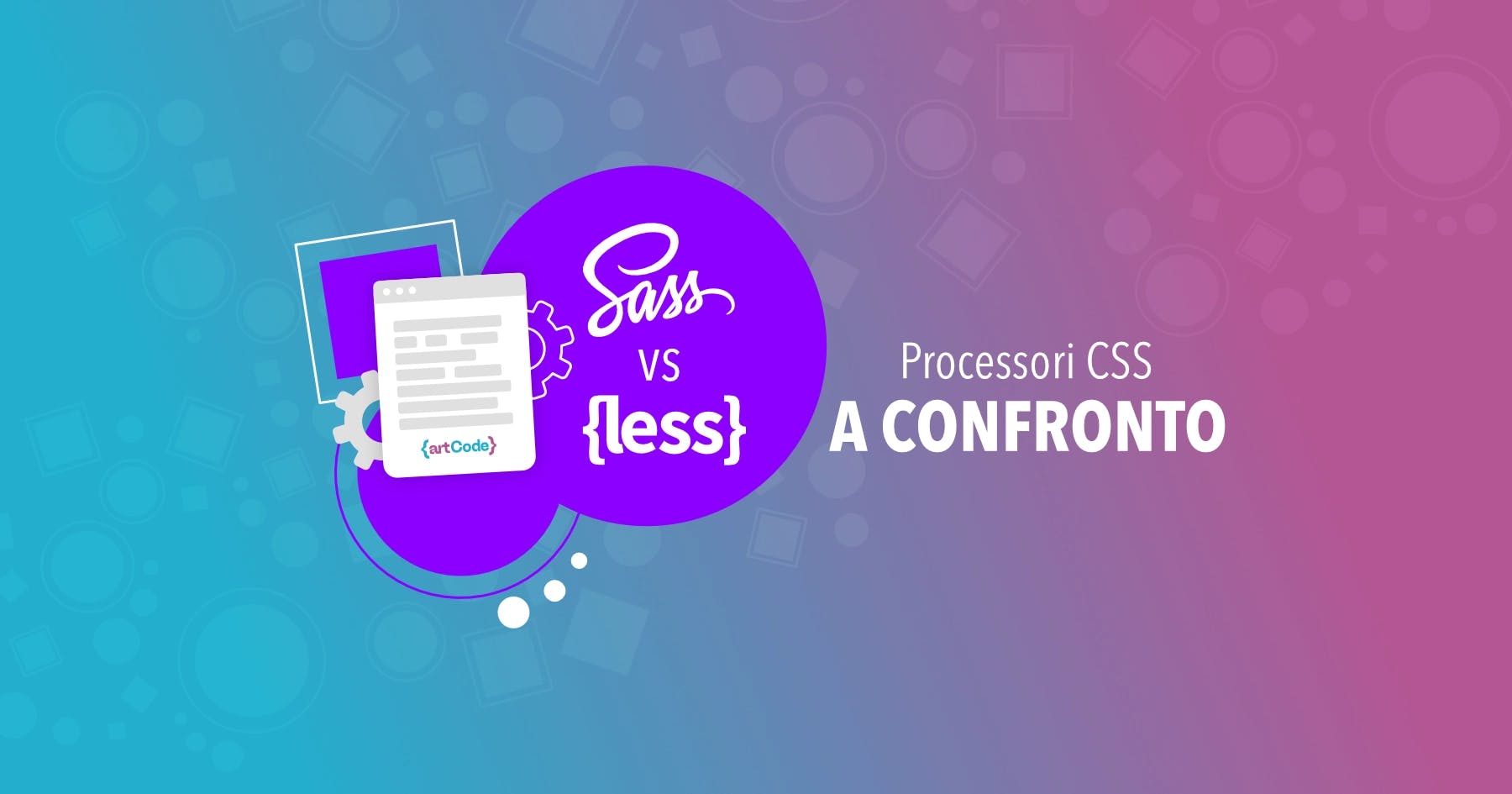 SASS vs LESS: un confronto tra questi due preprocessori CSS