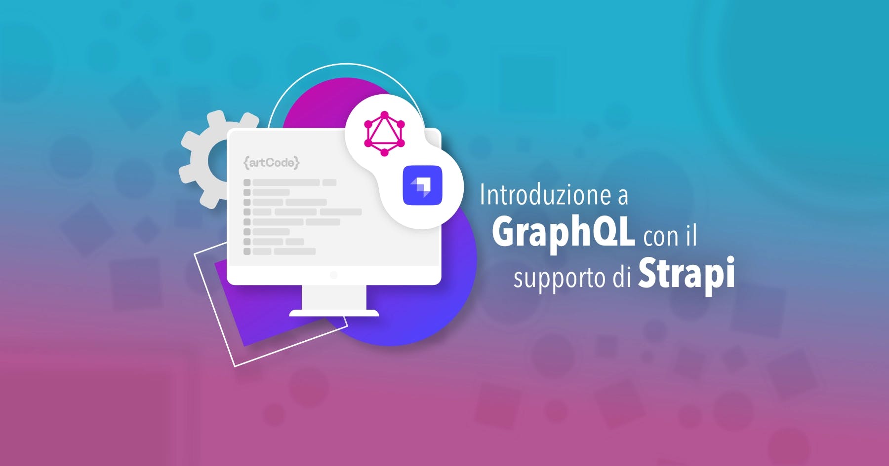 Introduzione a GraphQL: Guida base con il supporto di Strapi